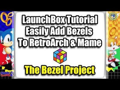 The Bezel Project problem with mame - Emulation - LaunchBox